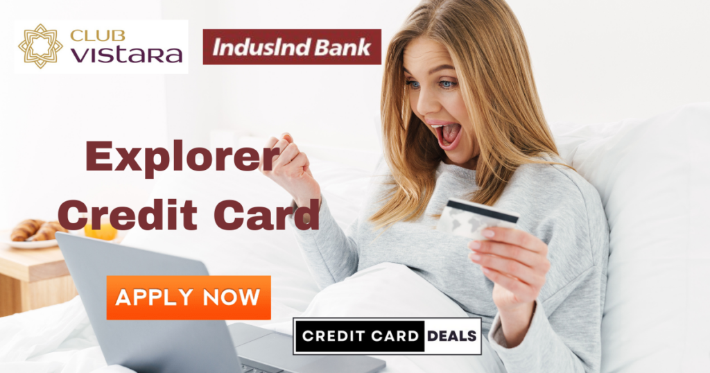 Club Vistara IndusInd Bank Explorer Credit Card