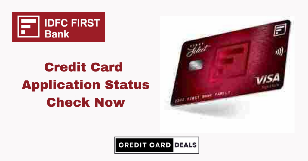 IDFC Credit Card Application Status