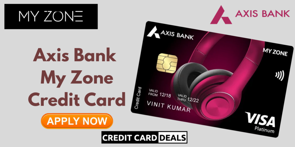 Axis Bank My Zone Credit Card